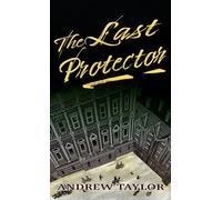 The Last Protector: 4 (James Marwood and Cat Lovett)