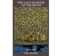 The Last Quarter of the Moon : A novel from the Vintage Earth collection