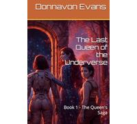 The Last Queen of the Underverse: Book 1 - The Queen's Saga