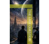 THE LAST QUESTION