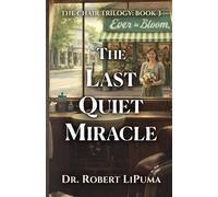 The Last Quiet Miracle (The Chair Trilogy)