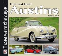 The Last Real Austins - 1946-1959 (Those Were the Days)