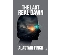The Last Real Dawn