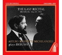 The Last Recital by Arturo Benedetti Michelangeli (1996-07-01)