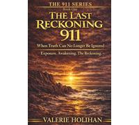 THE LAST RECKONING 911: When Truth Can No Longer Be Ignored (911 series)