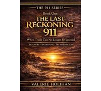 THE LAST RECKONING 911: When Truth Can No Longer Be Ignored (911 series)