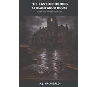 The Last Recording at Blackwood House (A Lena Hart Mystery)