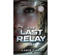 The Last Relay Book 4 (The Stellar Vigil)
