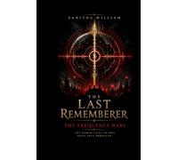The Last Rememberer: The Frequency Wars (The Last Rememberer Series)