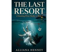 The Last Resort: A Vanishing Wives Thriller