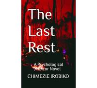 The Last Rest: A Psychological Horror Novel