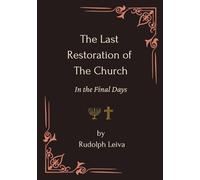 The Last Restoration of the Church: In the Final Days