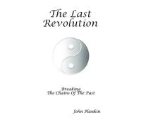 The last Revolution - Breaking the chains of the past