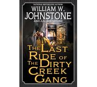 The Last Ride of the Dirty Creek Gang