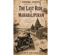 The Last Ride to Mahabalipuram (Chennai Rider Adventure)