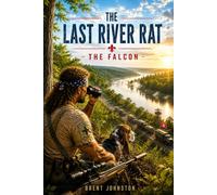 The Last River Rat: The Falcon