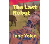 The Last Robot and Other Science Fiction Poems