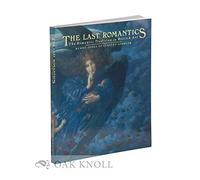 The Last Romantics: Romantic Tradition in British Art - Burne-Jones to Stanley Spencer