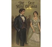 The Last Rose of 1856: When Hearts Rebel Against Society