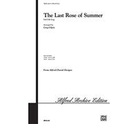 The Last Rose of Summer Choral Octavo Choir Arr. Greg Gilpin