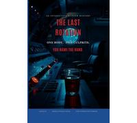 The Last Rotation: An Interactive Murder Mystery - One Body, Five True Endings (Ale[X] M. - [The Interactive Series])