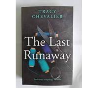 The Last Runaway by Tracy Chevalier (2013-08-29)