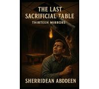The Last Sacrificial Table: Thirteen Mirrors