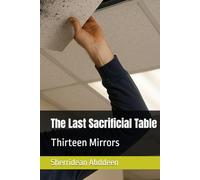 The Last Sacrificial Table: Thirteen Mirrors