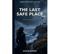 The Last Safe Place (Harbor Ridge Secrets)