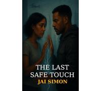 The Last Safe Touch