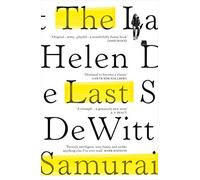 The Last Samurai: by Helen DeWitt