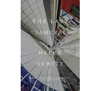 The Last Samurai - Paperback NEW Helen Dewitt(Au 26-Jul-16