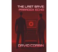 THE LAST SAVE: PARADOX ECHO