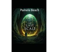 The Last Scale: A Hidden Dragon Fantasy Adventure