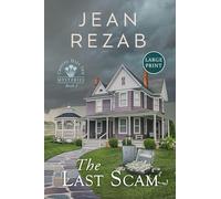 The Last Scam - Large Print: 2 (Crocus Hill Inn Mysteries)