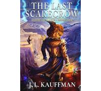 The Last Scarecrow: A Dawn of Magic Book One
