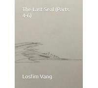 The Last Seal (Parts 4-6) (Puzzle Pieces Piecing Together)