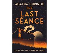 The Last Seance: Tales of the Supernatural (Special edition)