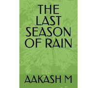 THE LAST SEASON OF RAIN