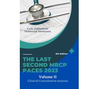 The Last Second MRCP PACES Volume II: Clinical consultation: Clinical Consultation station