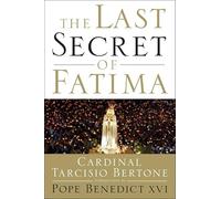 The Last Secret of Fatima: My Conversations With Sister Lucia