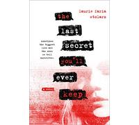The Last Secret You'll Ever Keep: A Novel