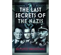 The Last Secrets of the Nazis