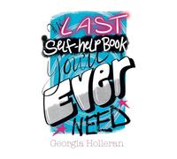 The Last Self-Help Book You’ll Ever Need