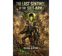 THE LAST SENTINEL OF THE SILT-ARK: Marrow Deviation: 0.98%