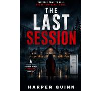 THE LAST SESSION: A Broken Pines Thriller Book One: 1 (Broken Pines Thriller Series:)