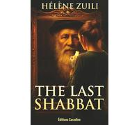 The Last Shabbat: A Historical Novel of Memory and Resistance