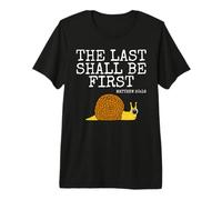 The Last Shall Be First, Snail Church Pastor Funny Premium T-Shirt