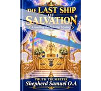 THE LAST SHIP OF SALVATION: Unveiling the Celestial Mystery