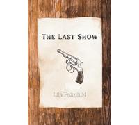 The Last Show (The Gentleman's Proposal Series)